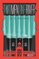 Two Men, One River - R L Manson - cover