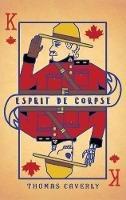 Esprit De Corpse: Life lessons from a Community of Law Enforcement - Thomas Caverly - cover