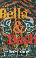 Bella and Dash: The Forest - Cheryl Miles - cover