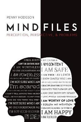 Mind Files: Perception, Perspective, & Problems - Penny Hodgson - cover