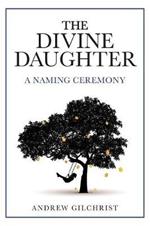 The Divine Daughter: A Naming Ceremony