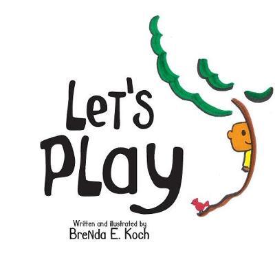 Let's Play - Brenda E Koch - cover