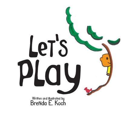 Let's Play - Brenda E Koch - cover