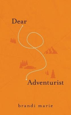 Dear Adventurist - Brandi Marie - cover