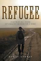 Refugee: Unsettled as I Roam: My Endless Search for a Home - Azmat Ashraf - cover