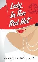 Lady In The Red Hat - Joseph E Barrera - cover