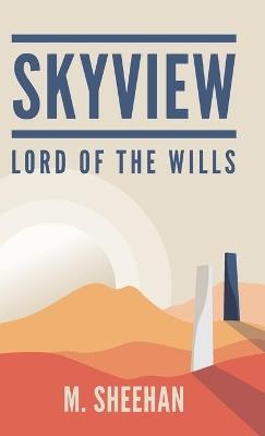 SkyView: Lord of the Wills - M Sheehan - cover