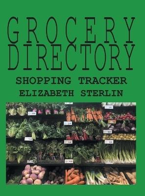 Grocery Directory: Shopping Tracker - Elizabeth Sterlin - cover
