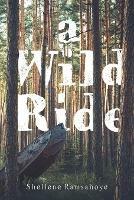 A Wild Ride - Shellene Ramsahoye - cover