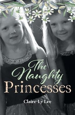 The Naughty Princesses - Claire-Ly Lee - cover