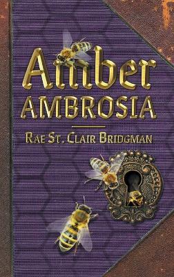 Amber Ambrosia - Rae St Clair Bridgman - cover