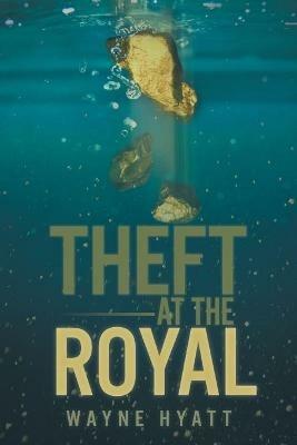 Theft at the Royal - Wayne Hyatt - cover