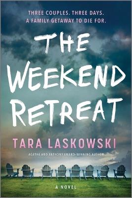 The Weekend Retreat - Tara Laskowski - cover