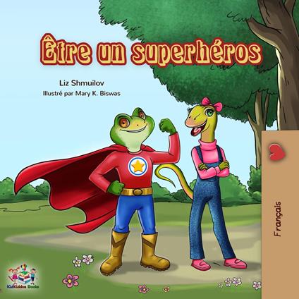 Être un superhéros - KidKiddos Books,Liz Shmuilov - ebook