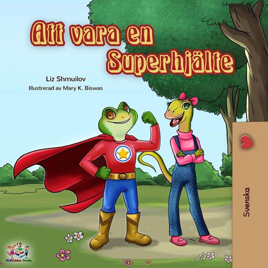 Att vara en Superhjälte - Shelley Admont,Liz Shmuilov - ebook