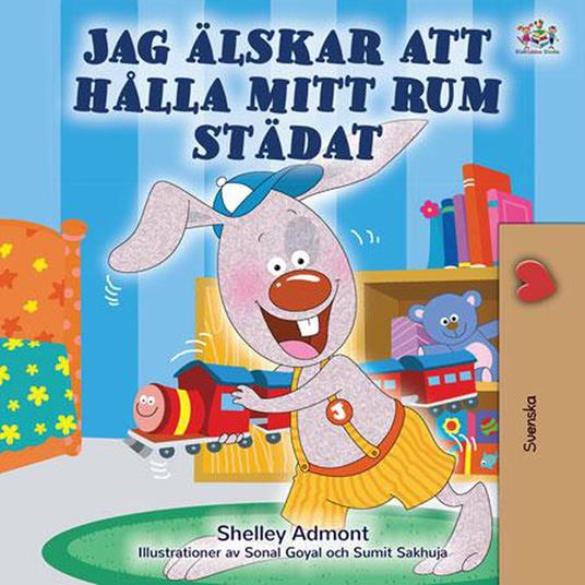 Jag älskar att hålla mitt rum städat - Shelley Admont,KidKiddos Books - ebook