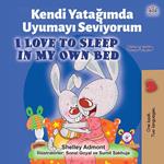 Kendi Yatagimda Uyumayi Seviyorum I Love to Sleep in My Own Bed