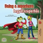 Being a Superhero Legyél szuperhos