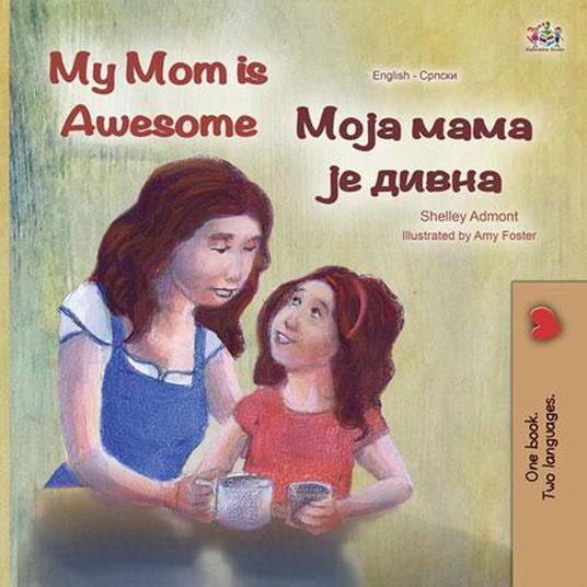 My Mom is Awesome ???? ???? ?? ????? - Shelley Admont,KidKiddos Books - ebook