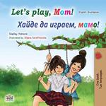 Let’s Play, Mom! ????? ?? ??????, ????!