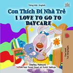 Con Thích Ði Nhà Tr? I Love to Go to Daycare