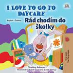 I Love to Go to Daycare Rád chodím do školky
