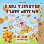 E dua vjeshtën I Love Autumn