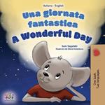 Una giornata fantastica A Wonderful Day