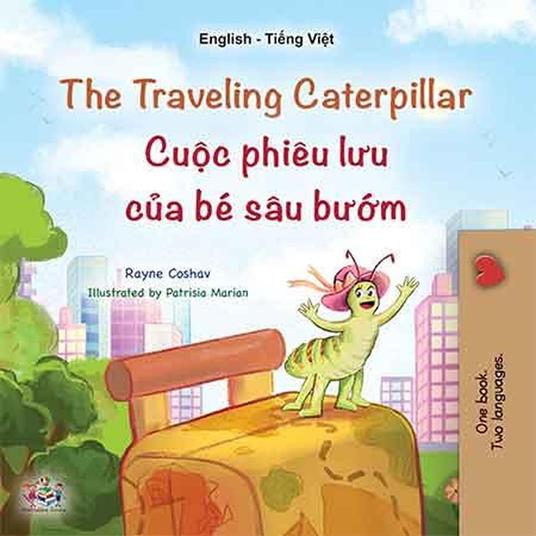 The Traveling Caterpillar Cu?c phiêu luu c?a bé sâu bu?m