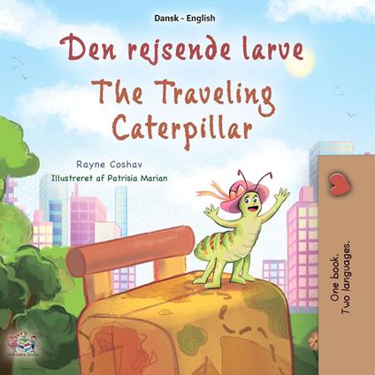 Den rejsende larve The Traveling Caterpillar - KidKiddos Books,Rayne Coshav - ebook