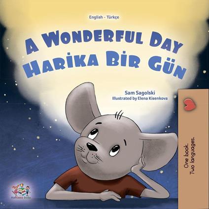 A Wonderful Day Harika Bir Gün - KidKiddos Books,Sam Sagolski - ebook