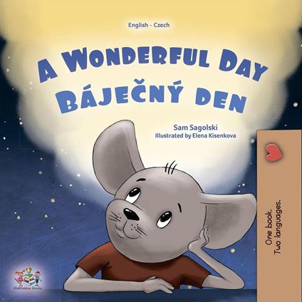 A Wonderful Day Bájecný den - KidKiddos Books,Sam Sagolski - ebook