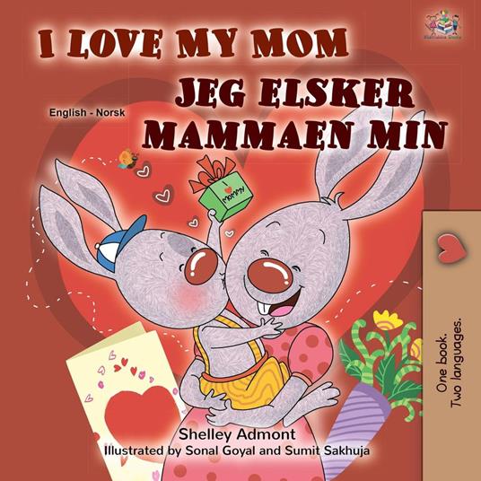 I Love My Mom Jeg elsker mammaen min - Shelley Admont,KidKiddos Books - ebook