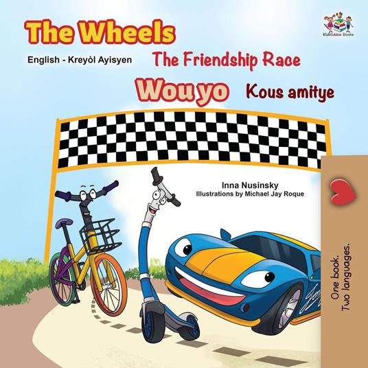 The Wheels The Friendship Race Wou yo Kous amitye - KidKiddos Books,Inna Nusinsky - ebook