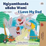 Ngiyamthanda uBaba Wami I Love My Dad