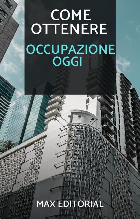 Come trovare un lavoro oggi - Max Editorial - ebook