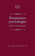 Renaissance Psychologies: Spenser and Shakespeare
