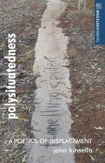 Polysituatedness: A Poetics of Displacement