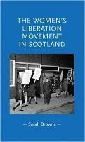 The Women'S Liberation Movement in Scotland