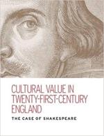 Cultural Value in Twenty-First-Century England: The Case of Shakespeare