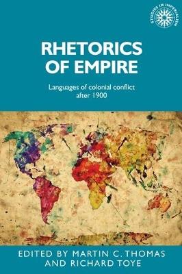 Rhetorics of Empire: Languages of Colonial Conflict After 1900 - cover