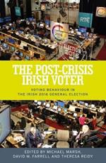 The Post-Crisis Irish Voter: Voting Behaviour in the Irish 2016 General Election