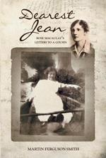Dearest Jean: Rose Macaulay's Letters to a Cousin