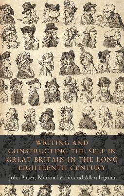 Writing and Constructing the Self in Great Britain in the Long Eighteenth Century - cover