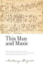 This Man and Music: By Anthony Burgess