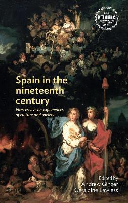 Spain in the Nineteenth Century: New Essays on Experiences of Culture and Society - cover