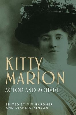 Kitty Marion: Actor and Activist - cover