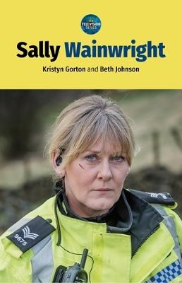 Sally Wainwright - Kristyn Gorton,Beth Johnson - cover