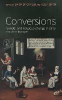 Conversions: Gender and Religious Change in Early Modern Europe
