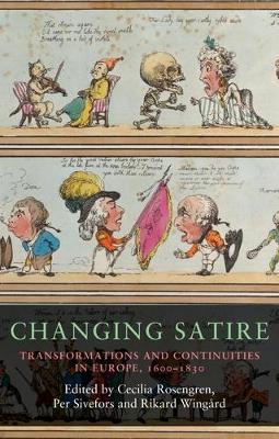 Changing Satire: Transformations and Continuities in Europe, 1600–1830 - cover